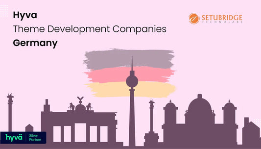 Top Hyvä Theme Development Companies in Germany